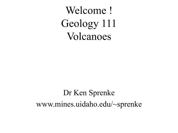 welcome geology 111 volcanoes