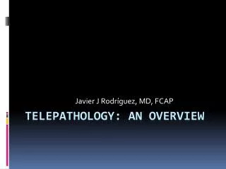 Telepathology: An Overview