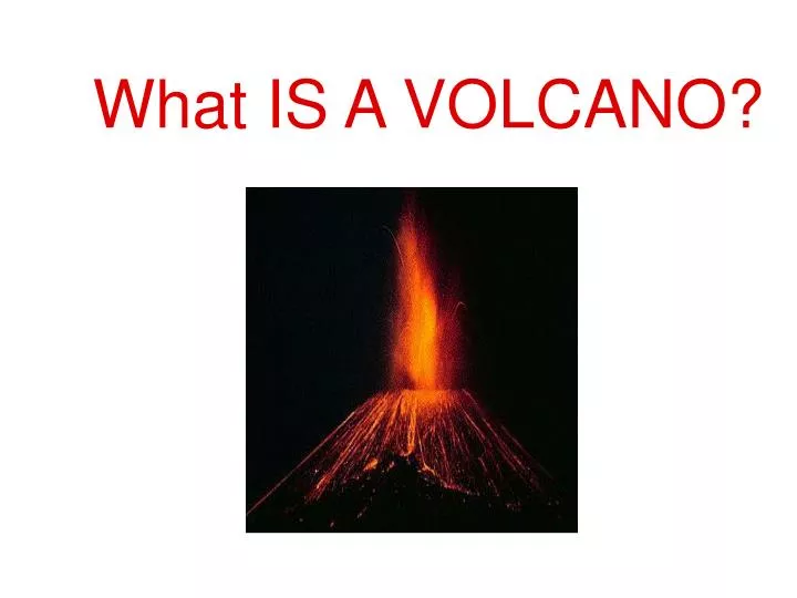what is a volcano