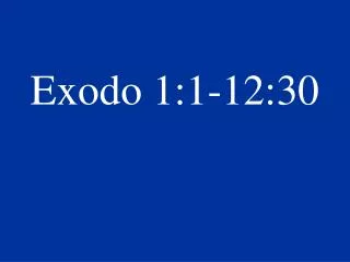 Exodo 1:1-12:30