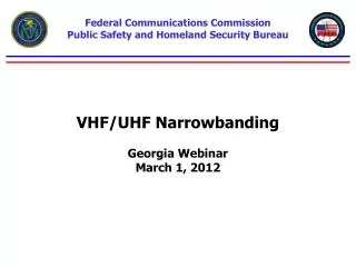 VHF/UHF Narrowbanding Georgia Webinar March 1, 2012