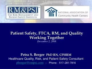 Patient Safety, FTCA, RM, and Quality Working Together December 2, 2008