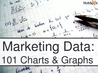 Marketing Data: 101 Charts &amp; Graphs