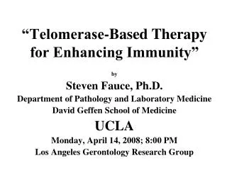 “Telomerase-Based Therapy for Enhancing Immunity”