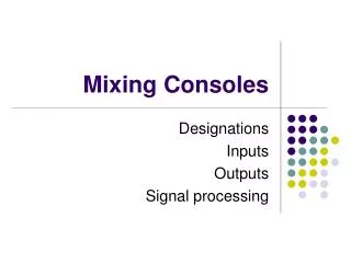 Mixing Consoles