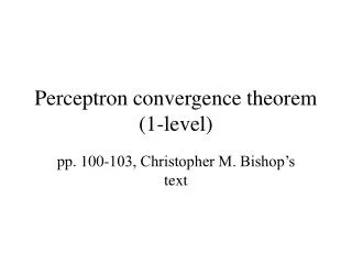 Perceptron convergence theorem (1-level)