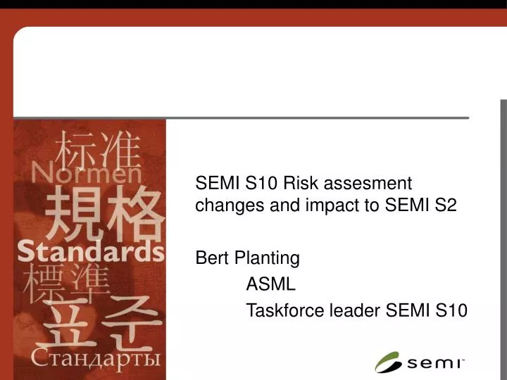 semi s10 risk assesment changes and impact to semi s2 bert planting asml taskforce leader semi s10