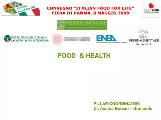 CONVEGNO “ITALIAN FOOD FOR LIFE” FIERA DI PARMA, 8 MAGGIO 2008
