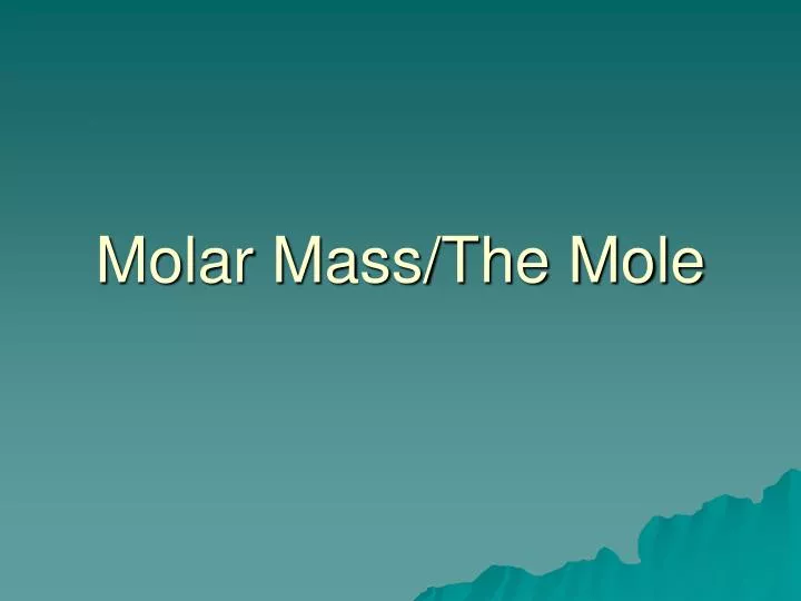 molar mass the mole