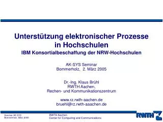 Unterstützung elektronischer Prozesse in Hochschulen IBM Konsortialbeschaffung der NRW-Hochschulen