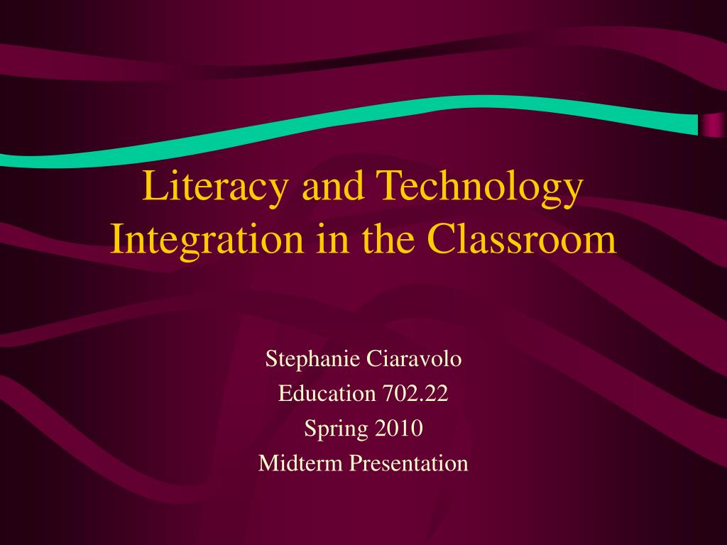PPT - Literacy and Technology Integration in the Classroom PowerPoint ...