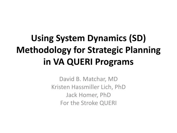 using system dynamics sd methodology for strategic planning in va queri programs