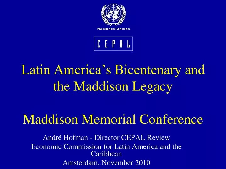 latin america s bicentenary and the maddison legacy maddison memorial conference