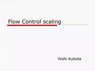 Flow Control scaling