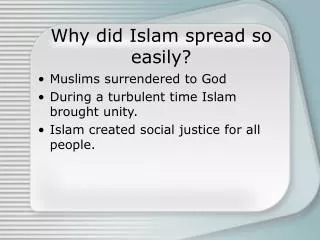 Why did Islam spread so easily?