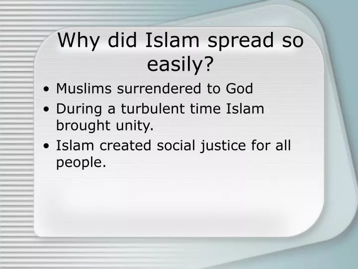why did islam spread so easily