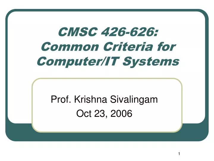 cmsc 426 626 common criteria for computer it systems