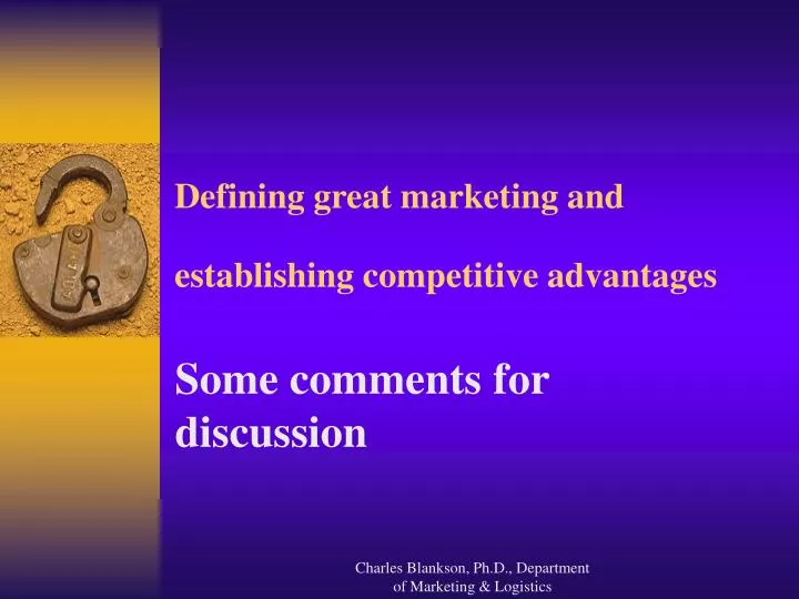 defining great marketing and establishing competitive advantages