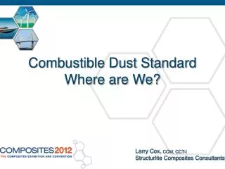 Combustible Dust Standard Where are We?