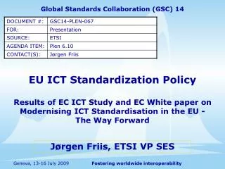 EU ICT Standardization Policy Results of EC ICT Study and EC White paper on Modernising ICT Standardisation in the EU -