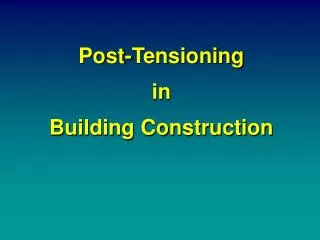 Post-Tensioning in Building Construction