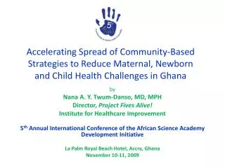 Accelerating Spread of Community-Based Strategies to Reduce Maternal, Newborn and Child Health Challenges in Ghana