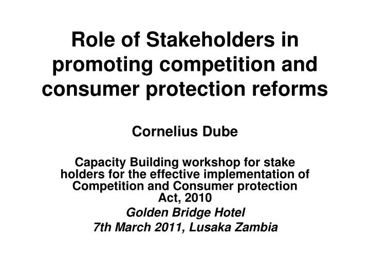 role of stakeholders in promoting competition and consumer protection reforms