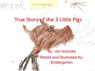 True Story of the 3 Little Pigs