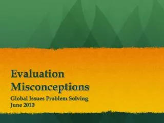 Evaluation Misconceptions