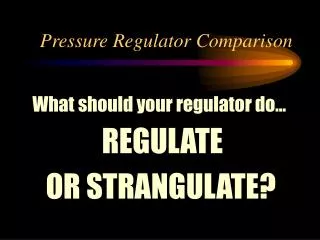 Pressure Regulator Comparison