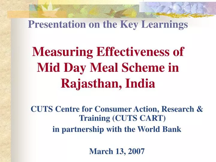 presentation on the key learnings measuring effectiveness of mid day meal scheme in rajasthan india