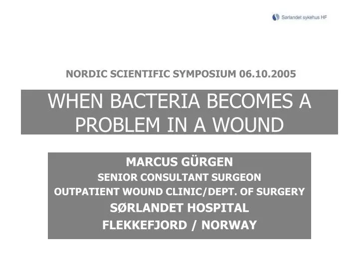when bacteria becomes a problem in a wound
