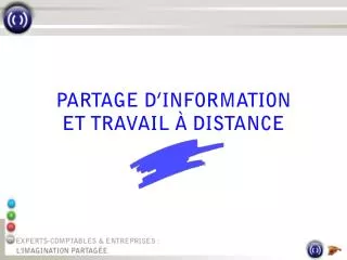 PARTAGE D’INFORMATION ET TRAVAIL À DISTANCE