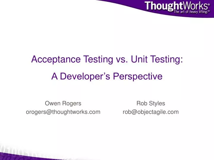 acceptance testing vs unit testing a developer s perspective
