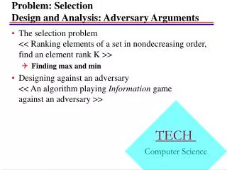 Problem: Selection Design and Analysis: Adversary Arguments