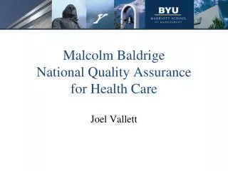 Malcolm Baldrige National Quality Assurance for Health Care