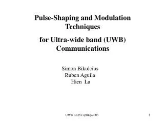 Pulse-Shaping and Modulation Techniques for Ultra-wide band (UWB) Communications
