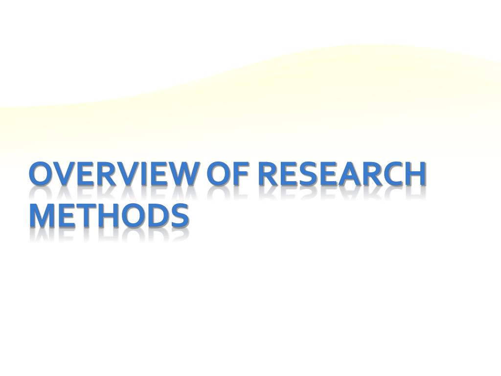 PPT - Overview of Research Methods PowerPoint Presentation, free ...