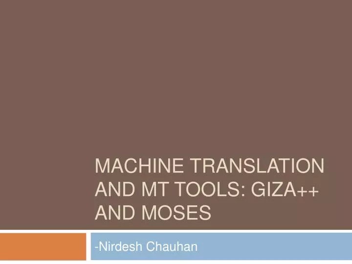 machine translation and mt tools giza and moses