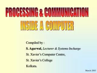 PROCESSING &amp; COMMUNICATION INSIDE A COMPUTER