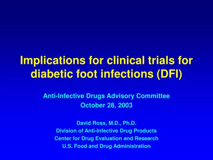 implications for clinical trials for diabetic foot infections dfi
