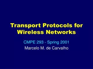Transport Protocols for Wireless Networks