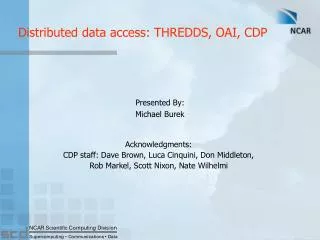 Distributed data access: THREDDS, OAI, CDP