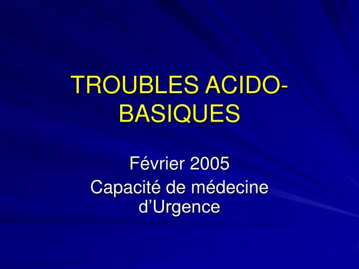 troubles acido basiques