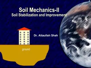 Soil Mechanics-II Soil Stabilization and Improvement