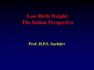 Low Birth Weight: The Indian Perspective