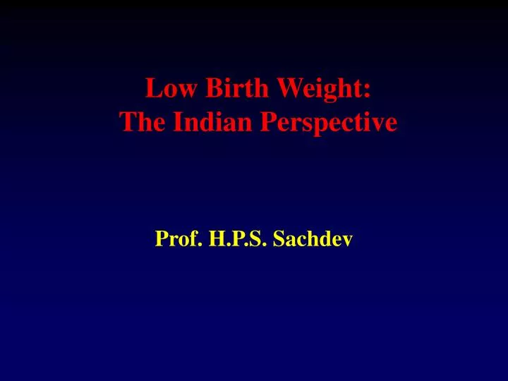 low birth weight the indian perspective