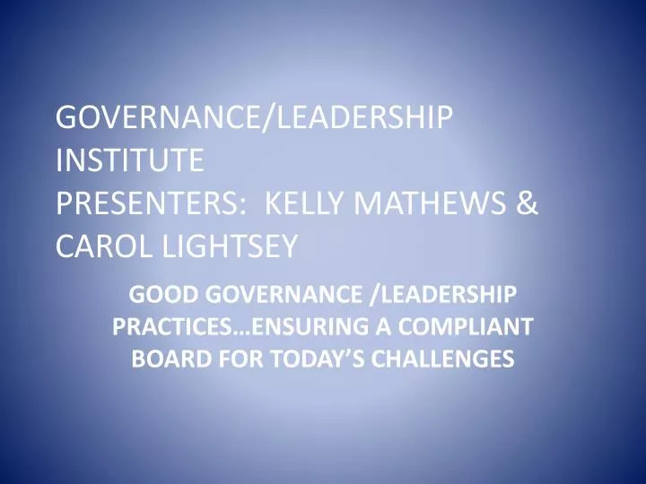 governance leadership institute presenters kelly mathews carol lightsey
