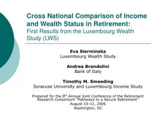 Cross National Comparison of Income and Wealth Status in Retirement: First Results from the Luxembourg Wealth Study (LWS