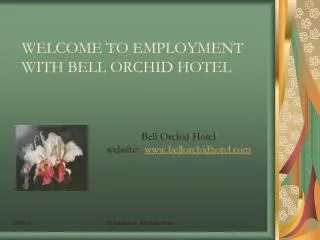 WELCOME TO EMPLOYMENT WITH BELL ORCHID HOTEL